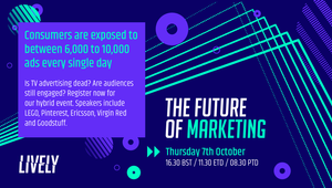 Is TV Advertising Dead? Lively to Host Panel Discussion on the Future of Marketing 