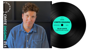 Crate Digging: Ollie White, Theodore Music