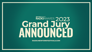 New York Festivals Radio Awards Announces 2023 Grand Jury