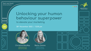 Unlocking Your Human Behaviour Superpower to Elevate Your Marketing