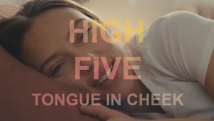 High Five: Tongue in Cheek