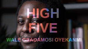 High Five: Wale Gbadamosi Oyekanmi