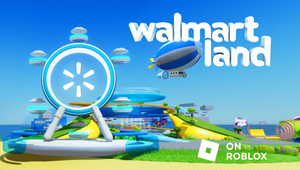 Walmart Jumps into Roblox with 'Walmart Land' and 'Walmart’s Universe of Play'